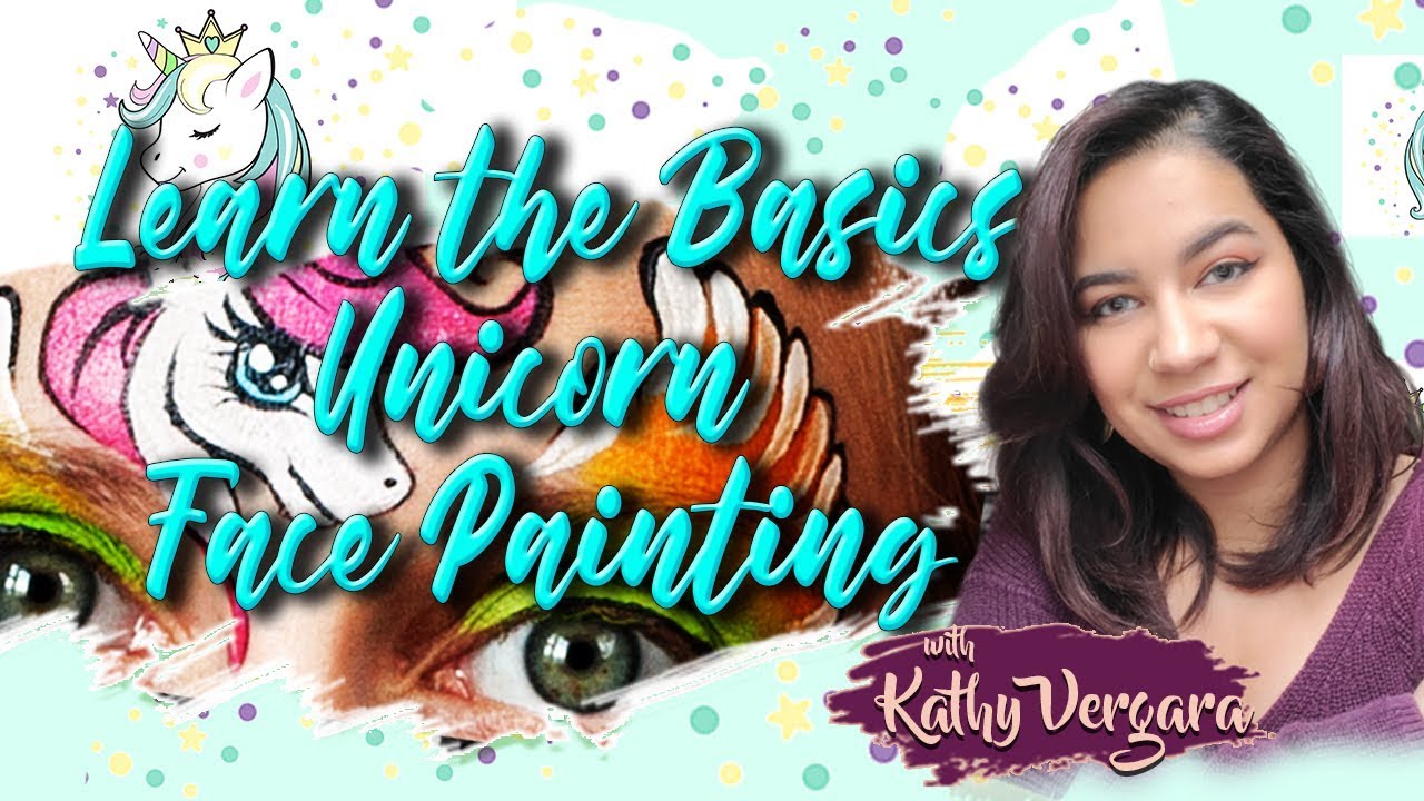 Learning the Basics of Face Painting &mdash; Unicorns with Kathy Vergara