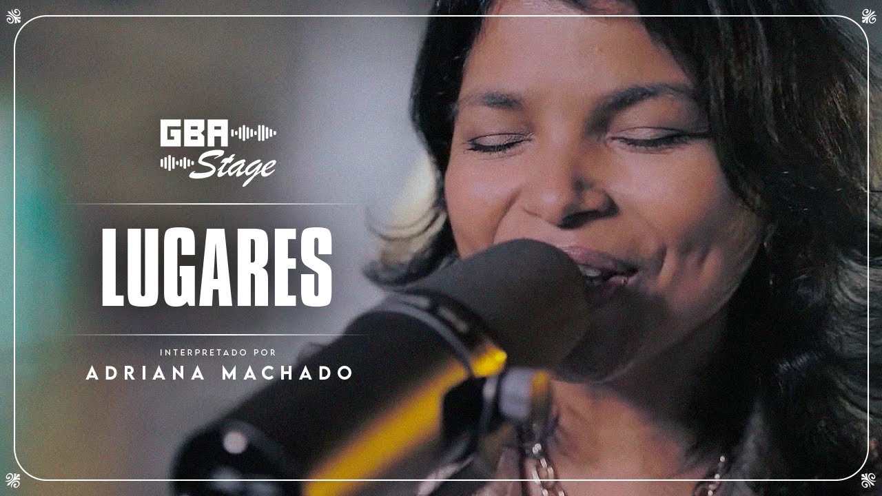 Lugares - Adriana Machado | GBA Stage