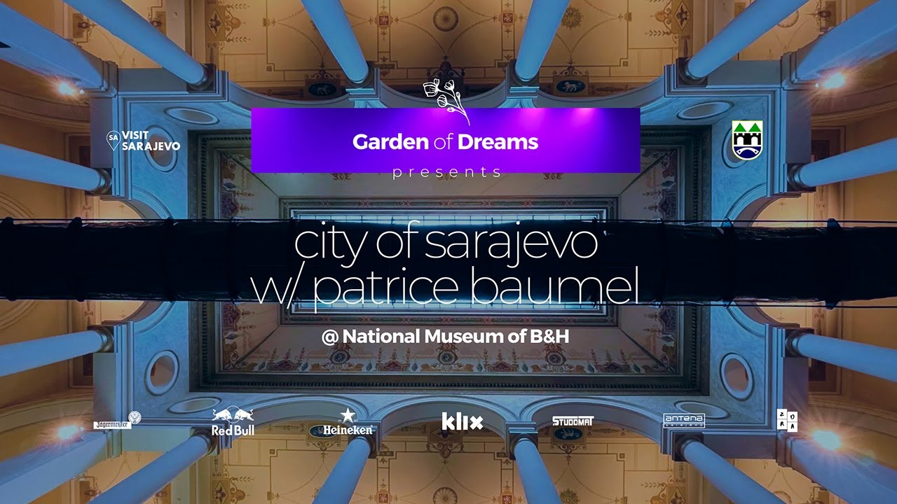 Garden of Dreams presents City of Sarajevo w/ Patrice Bäumel