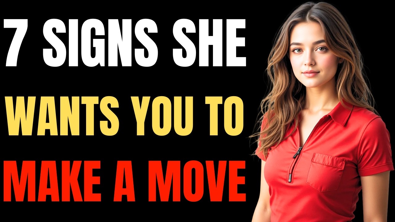 7 Signs She Wants You to Make a Move on Her NOW | Female Psychology