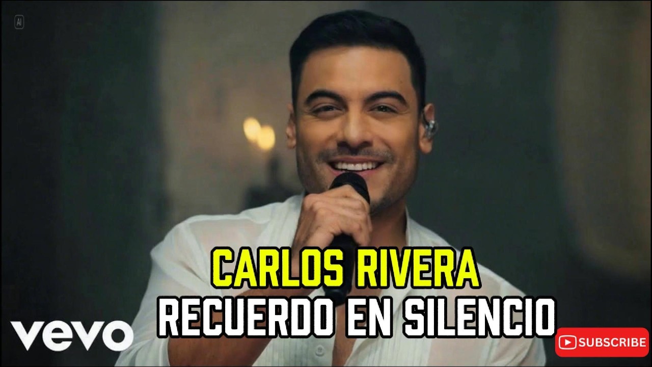Carlos Rivera – Recuerdo en Silencio | La Canción de Amor que Romperá tu Corazó