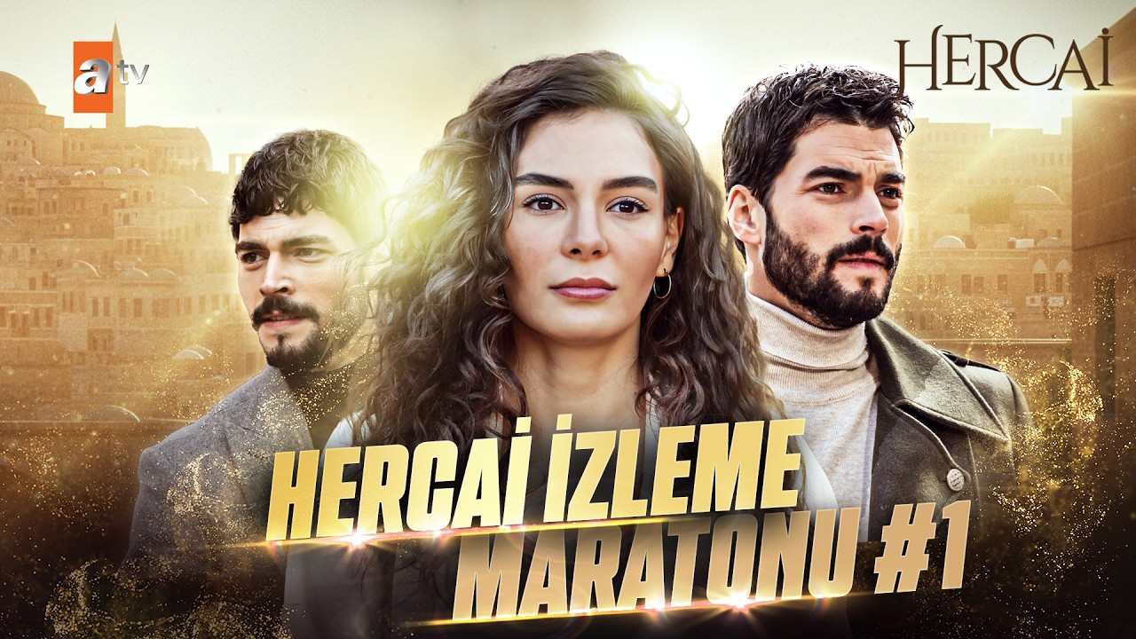 Hercai İzleme Maratonu #1 | 15 Saatlik Tek Par&ccedil;a