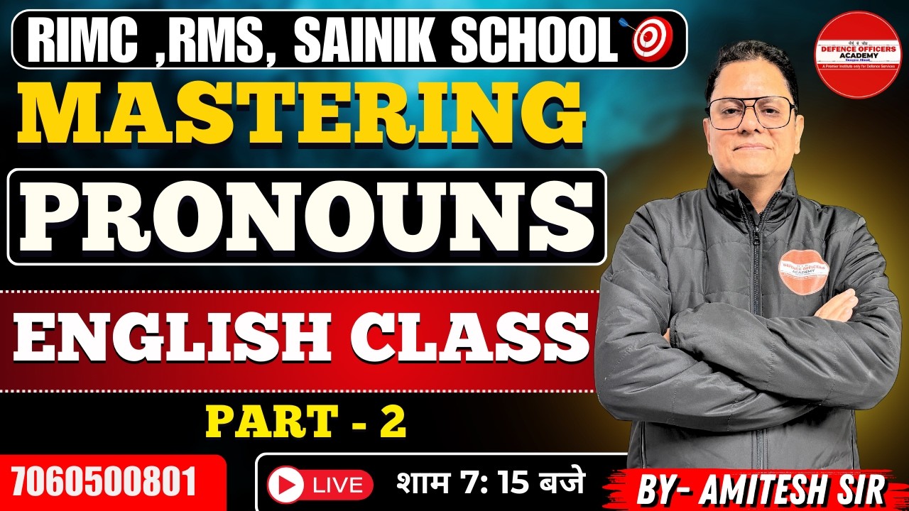Mastering Pronouns PART -2 ENGLISH CLASS - BY AMITESH SIR l RIMC, RMS, SAINIK SCHOOL 2026 #doa #rimc
