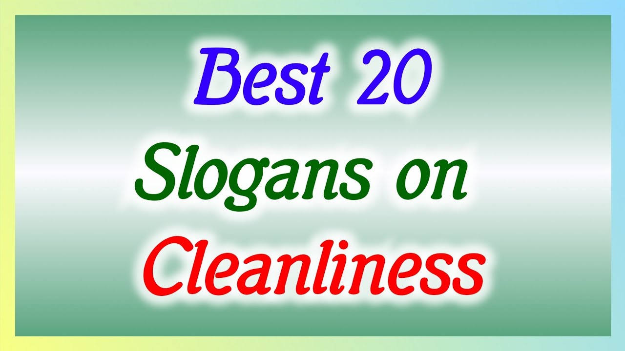 Slogans on Cleanliness in english, Best Cleanliness Slogans, World of Essay Speech