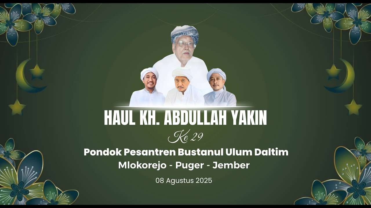 🔴 HAUL KH ABDULLAH YAQIEN KE -29 PONDOK PESANTREN BUSTANUL ULUM MLOKOREJO - PUGER - JEMBER