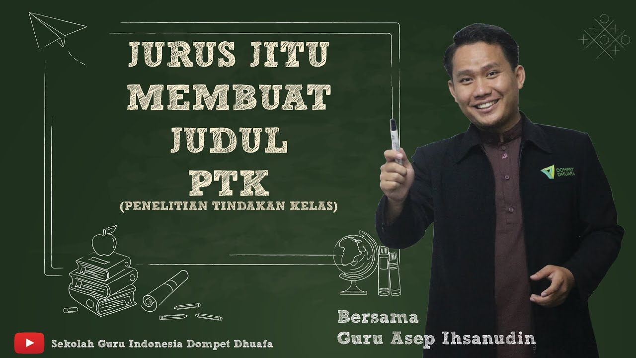 #SharingGuruSGI #2 Jurus Jitu Membuat Judul PTK - Kuliah Singkat Bersama Guru Asep Ihsanudin