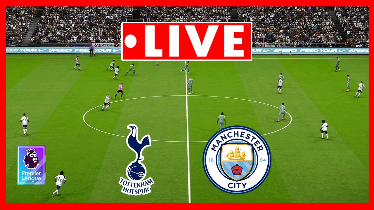 🔴 TOTTENHAM vs. MANCHESTER CITY 🔴 PREMIER LEAGUE 2025/2026 ⚽ FULL MATCH SIMULATION