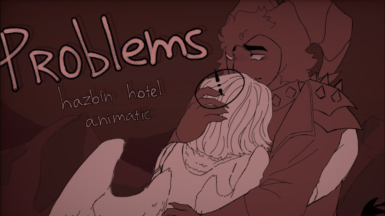 Problems | Hazbin hotel |  Short Animatic