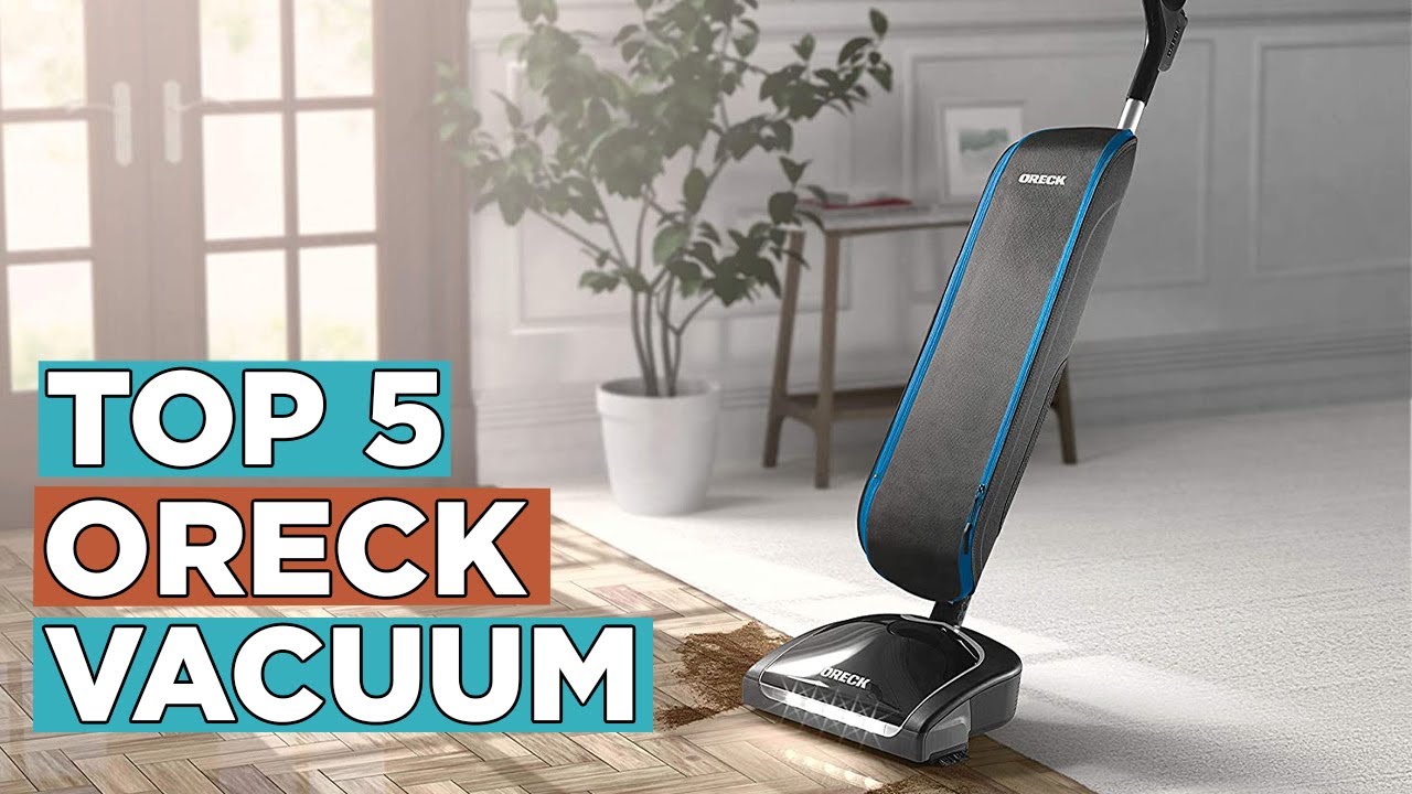 Top 5 Best Oreck Vacuum 2022