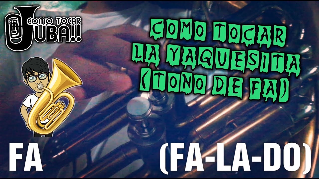 COMO TOCAR TUBA | LA YAQUESITA | TONO DE FA