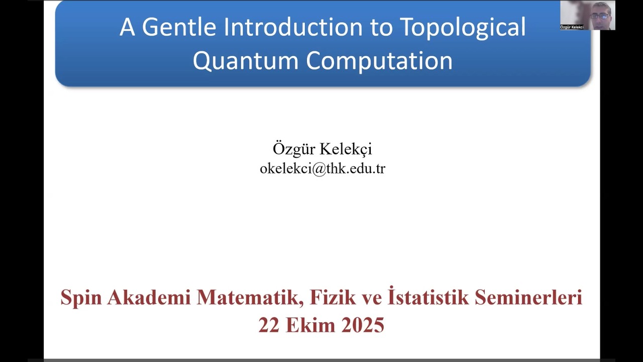 Introduction to Topological Quantum Computation Özgür Kelekçi