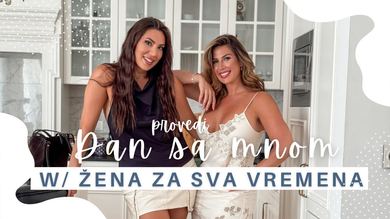 ŽEna za sva vremena / DAN SA MNOM #dailyvlog