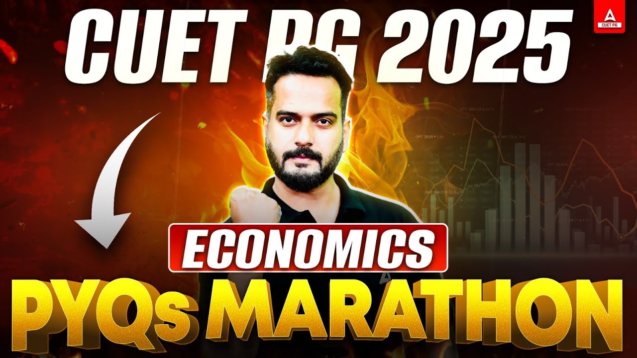 CUET PG Economics PYQ's 2025 | MARATHON | CUET PG MA Economics Previous Year Questions