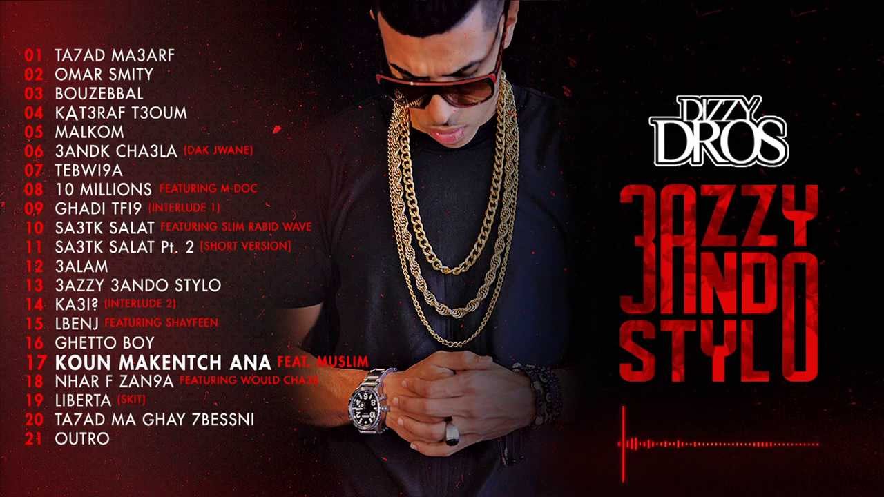 17 - Dizzy DROS - Koun Makentch Ana (feat. Muslim)
