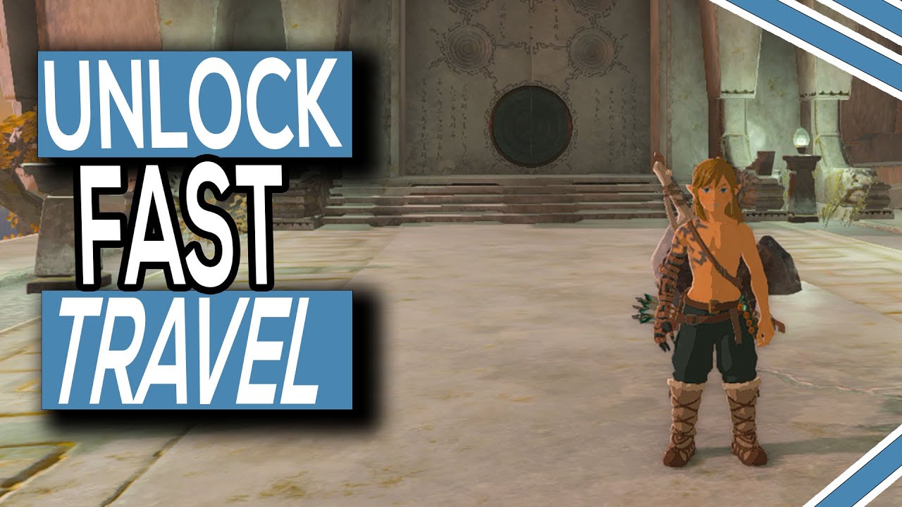 How To Unlock Fast Travel In Legend Of Zelda Tears Of The Kingdom