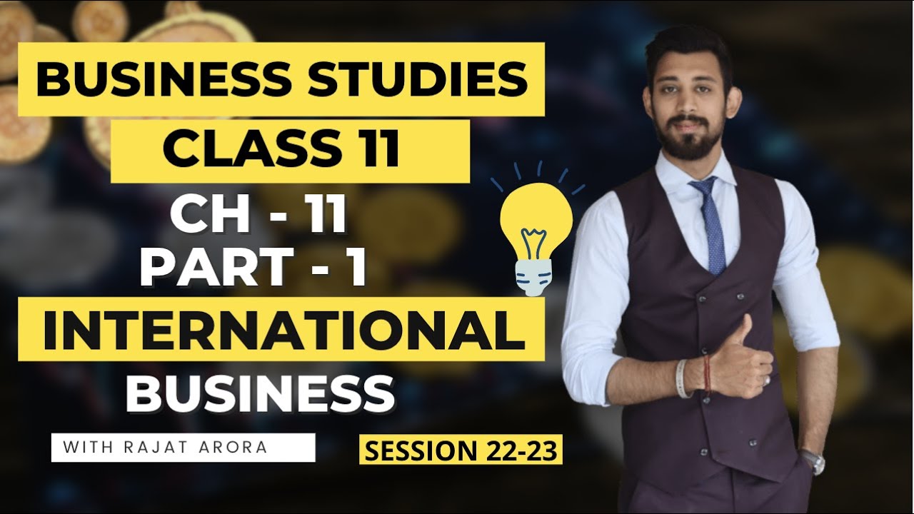 International Business | Class 11 | Part 1 | Business Studies