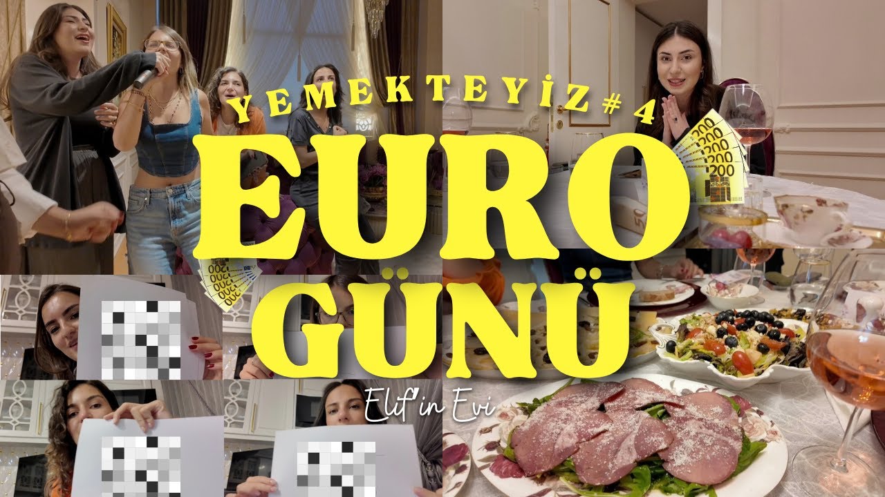 EURO GÜNÜ #4 l Elif'in Evindeyiz, Karaoke Partisi, Fine Dining