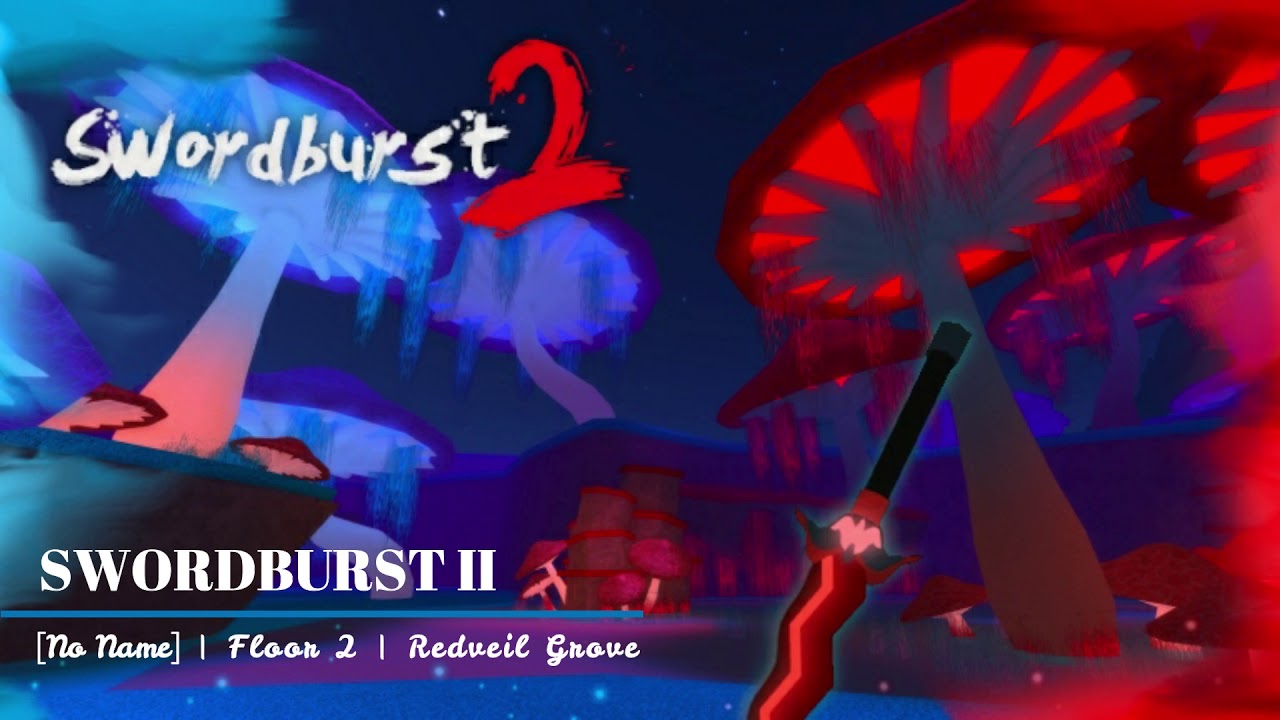 SWORDBURST 2 | Redveil Grove | OST