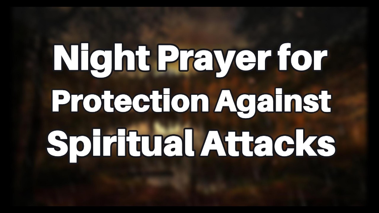 Night Prayer for Healing & Protection Against Every Spiritual Attack | Bedtime prayer
