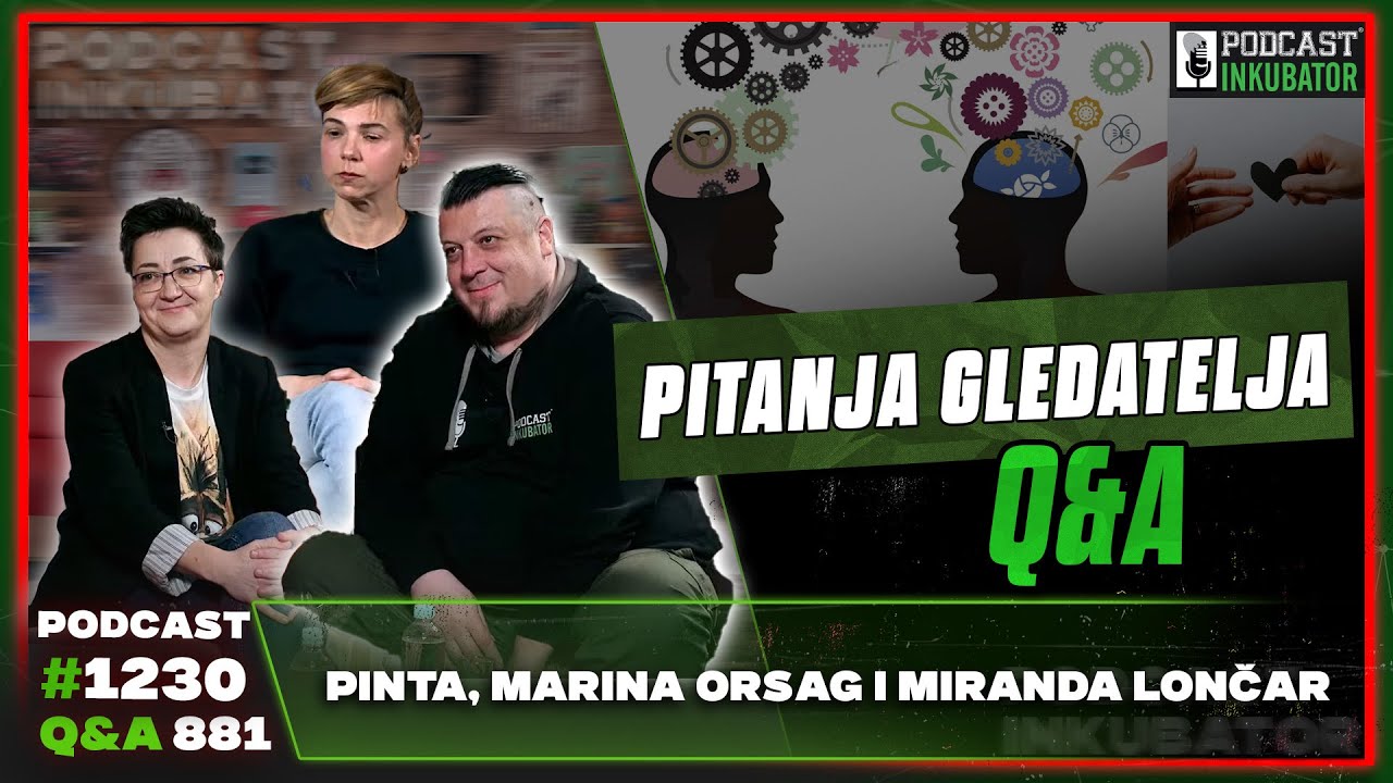 Podcast Inkubator #1230 Q&A 881 - Pinta, Marina Orsag i Miranda Lončar