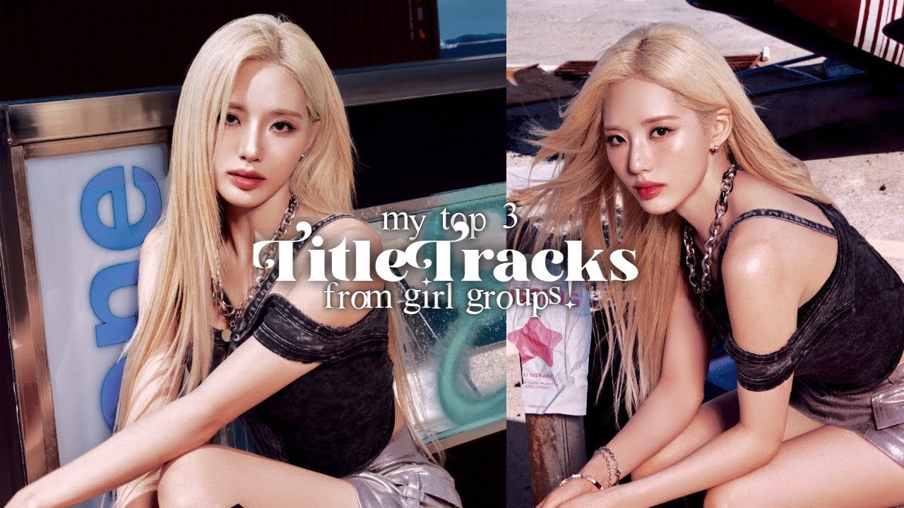 my top 3 title tracks from kpop girl groups