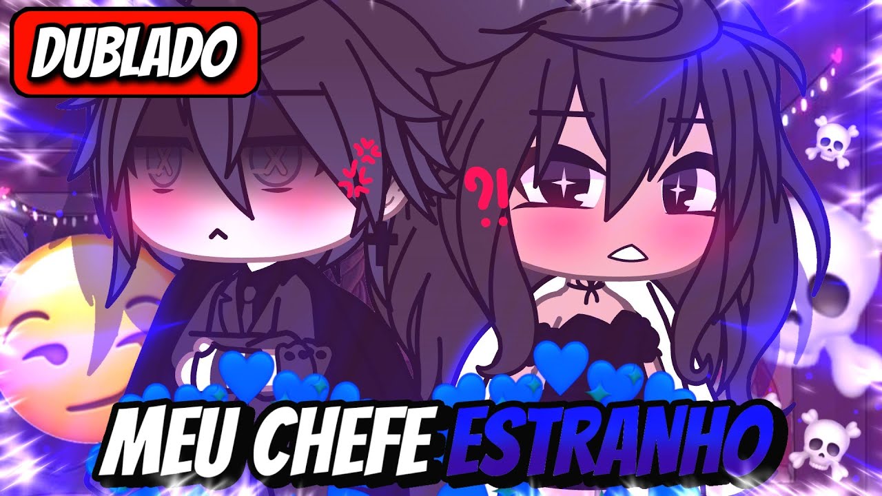 ⁉️ | Meu Chefe Estranho | 🚫 Mini Filme (DUBLADO) Gacha Life COMPLETO