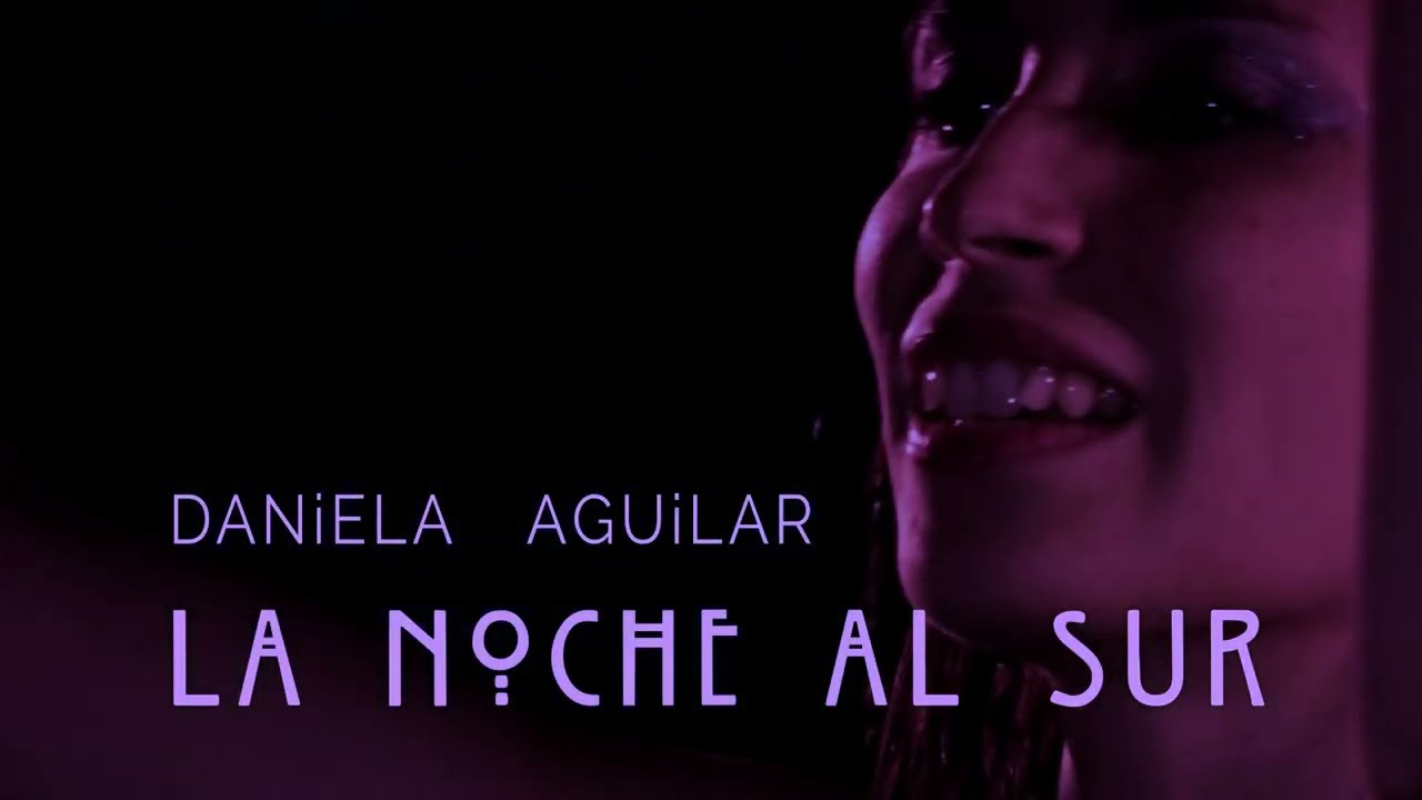 La Noche al sur - Daniela Aguilar