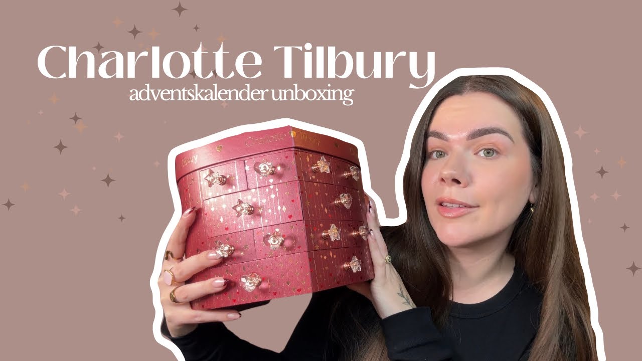 CHARLOTTE TILBURY ADVENTSKALENDER 2024 | UNBOXING - Vera Urru