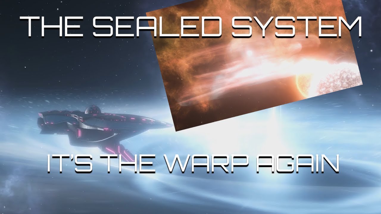 Stellaris - Sealed System Mechanics (It's The Warp Again, Those Silly Daemons)