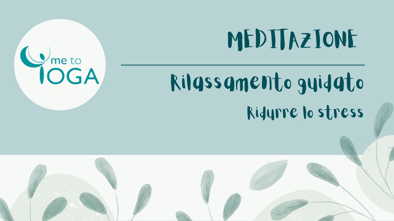 MEDITAZIONE | Ridurre lo stress