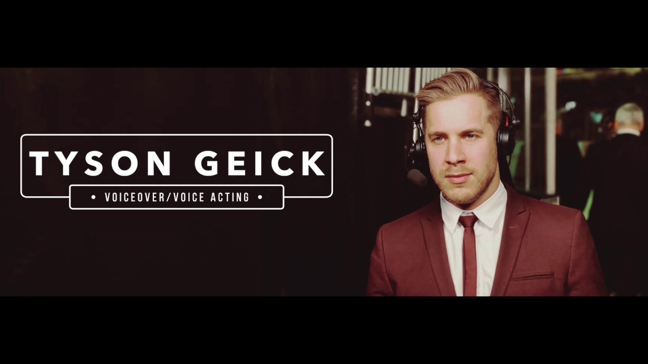 Tyson Geick - Voiceover/Voice Acting Demo