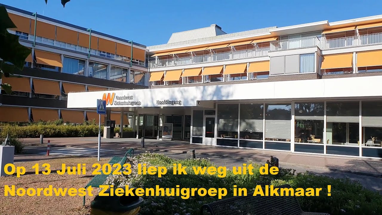 Op 13 Juli 2023 liep ik weg uit de Noordwest Ziekenhuisgroep in Alkmaar !