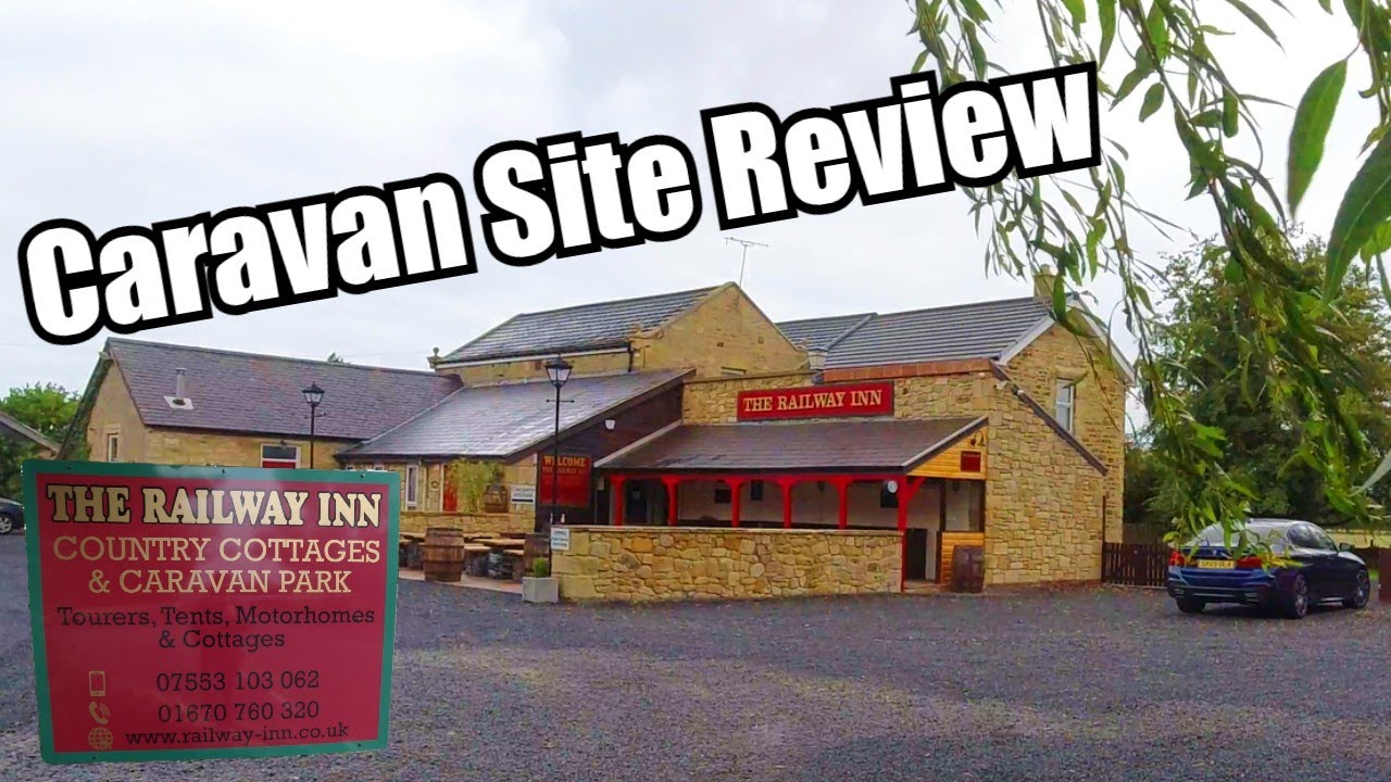 Railway inn Acklington Site review | Camp site with a pub | Northumberland