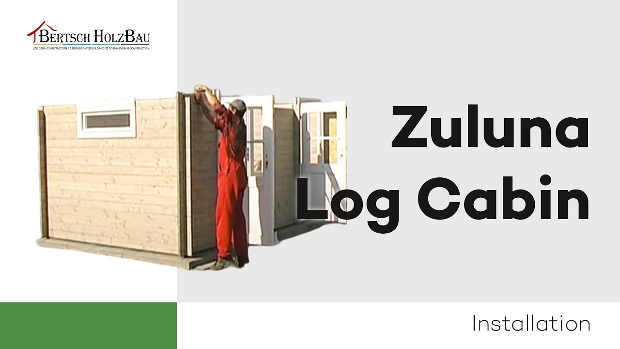 Installation - Zuluna Log Cabin