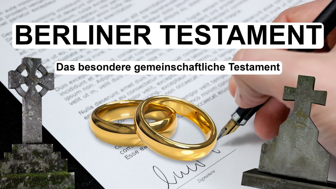 Das Berliner Testament - Ein Klassiker mit Nachteilen