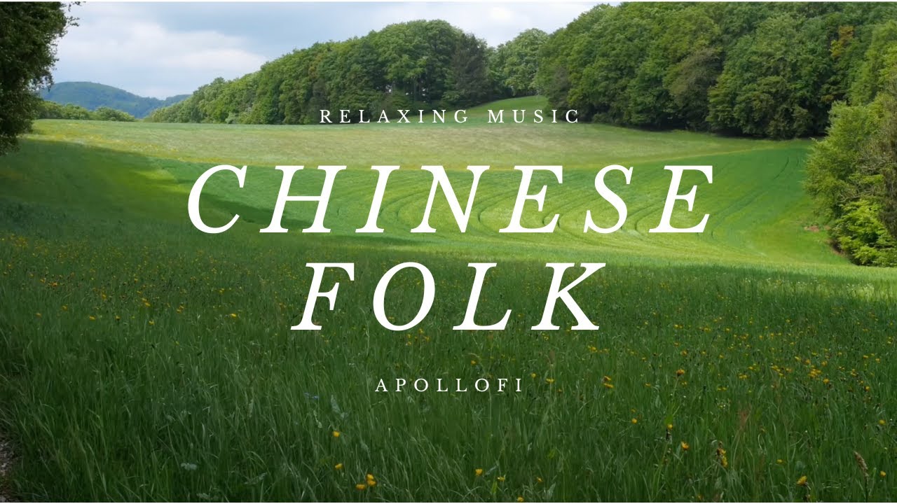 Focus and Relax | Chill Traditional Chinese folk music