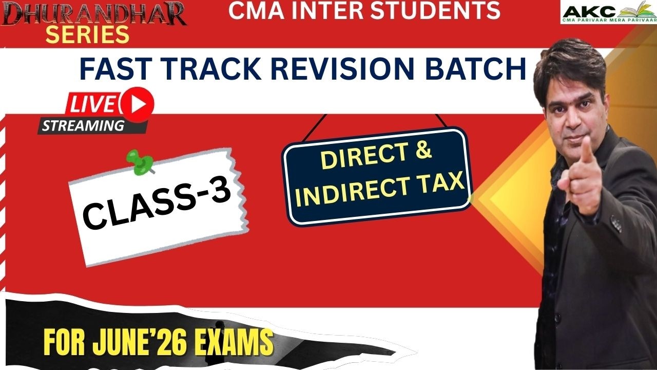 FAST TRACK BATCH||DHURANDHAR SERIES(CLASS-3)||JUN'26 EXAMS||CMA INTER STUDENTS||AMIT KUMAR CLASSES