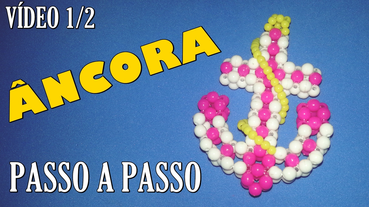 Âncora de Miçangas 1/2 - Passo a Passo