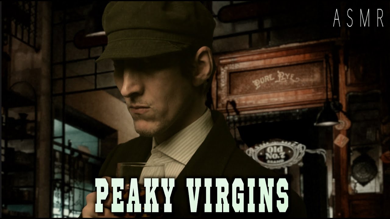 ASMR Roleplay: PEAKY VIRGINS 🥃