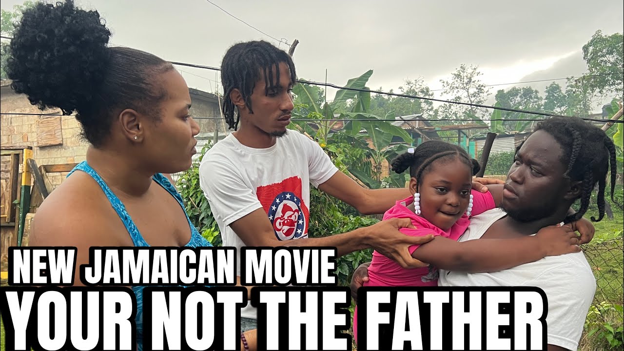YOUR NOT THE FATHER NEW JAMAICAN MOVIE || COLOURING BOOK TV 