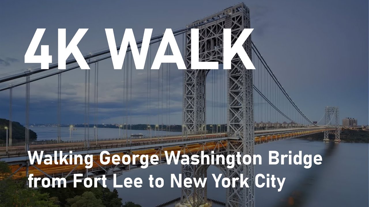 [4K] WALK - George Washington Bridge from Fort Lee to New York City - Let's Go Walking Tour