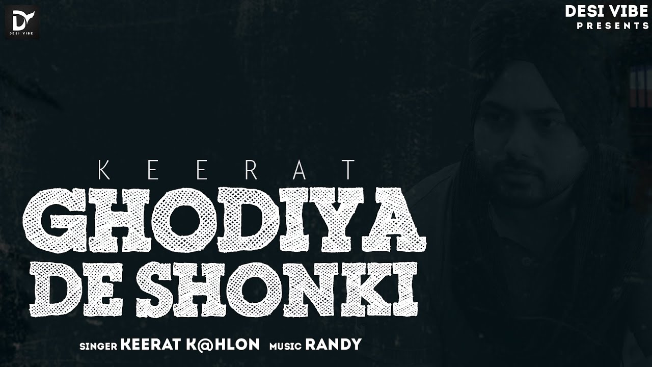 Ghodiya De Shonki (Lyrical) - Keerat Kahlon | Randy J | Desi Vibe | Latest Punjabi Songs 2021