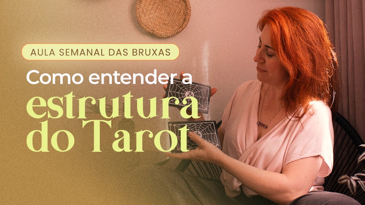 #91 | Como entender a estrutura do Tarot