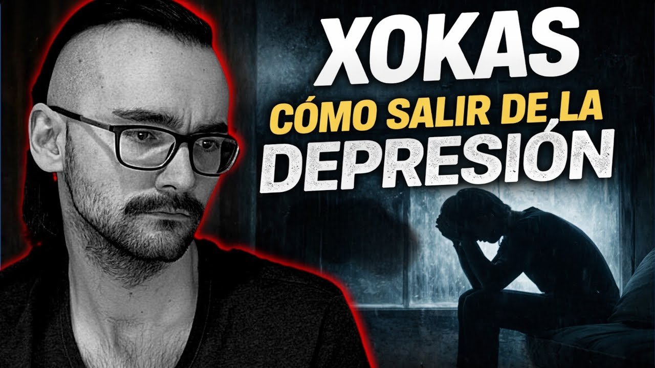 XOKAS - COMO SALIR DE LA DEPRESIÓN...