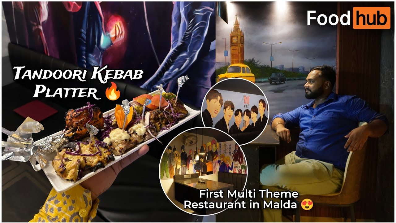 মালদার প্রথম Multi Theme Restaurant Food Hub এ জমিয়ে Tandoori Kebab Platter🍢Mutton🍖Mocktails🍹