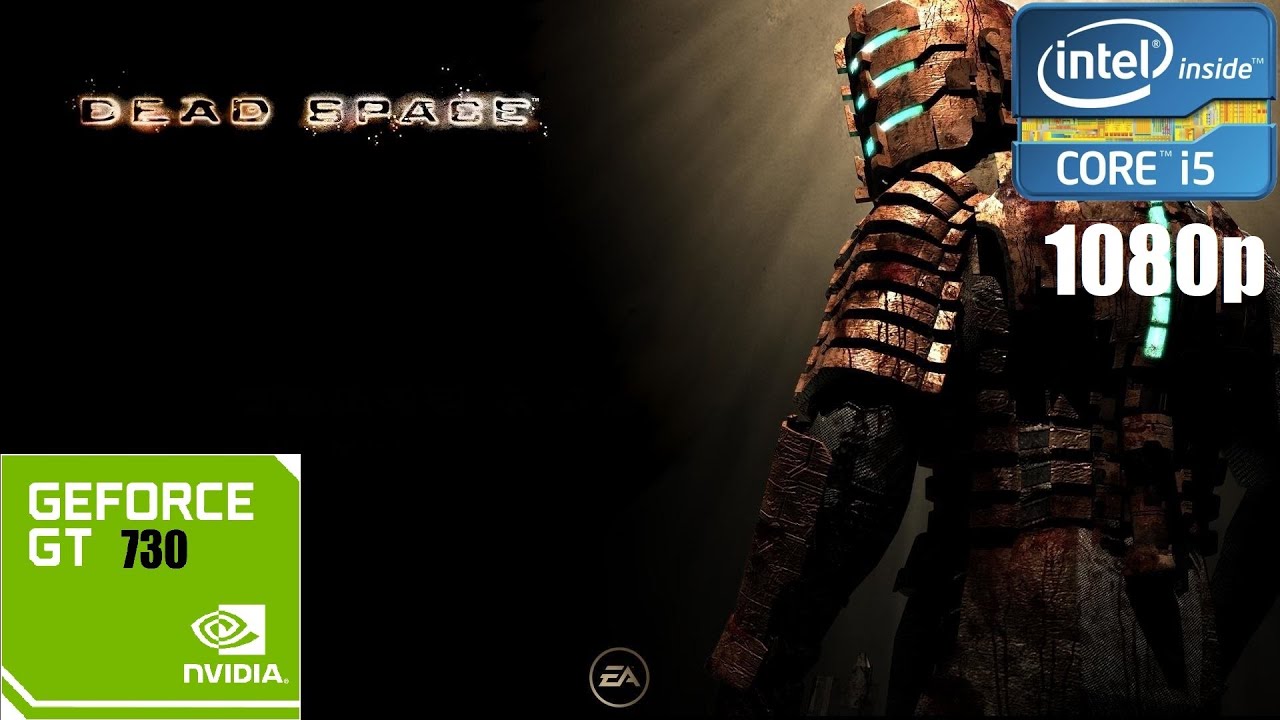 GT 730 | Dead Space | 1080p Gameplay