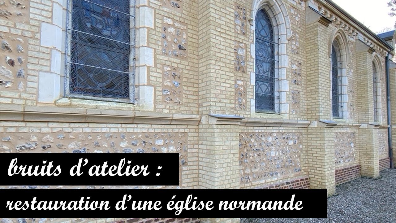 Restauration d'une église normande