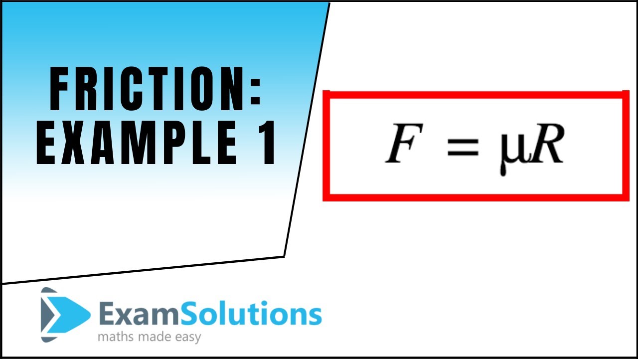 Friction : Example (1) : ExamSolutions