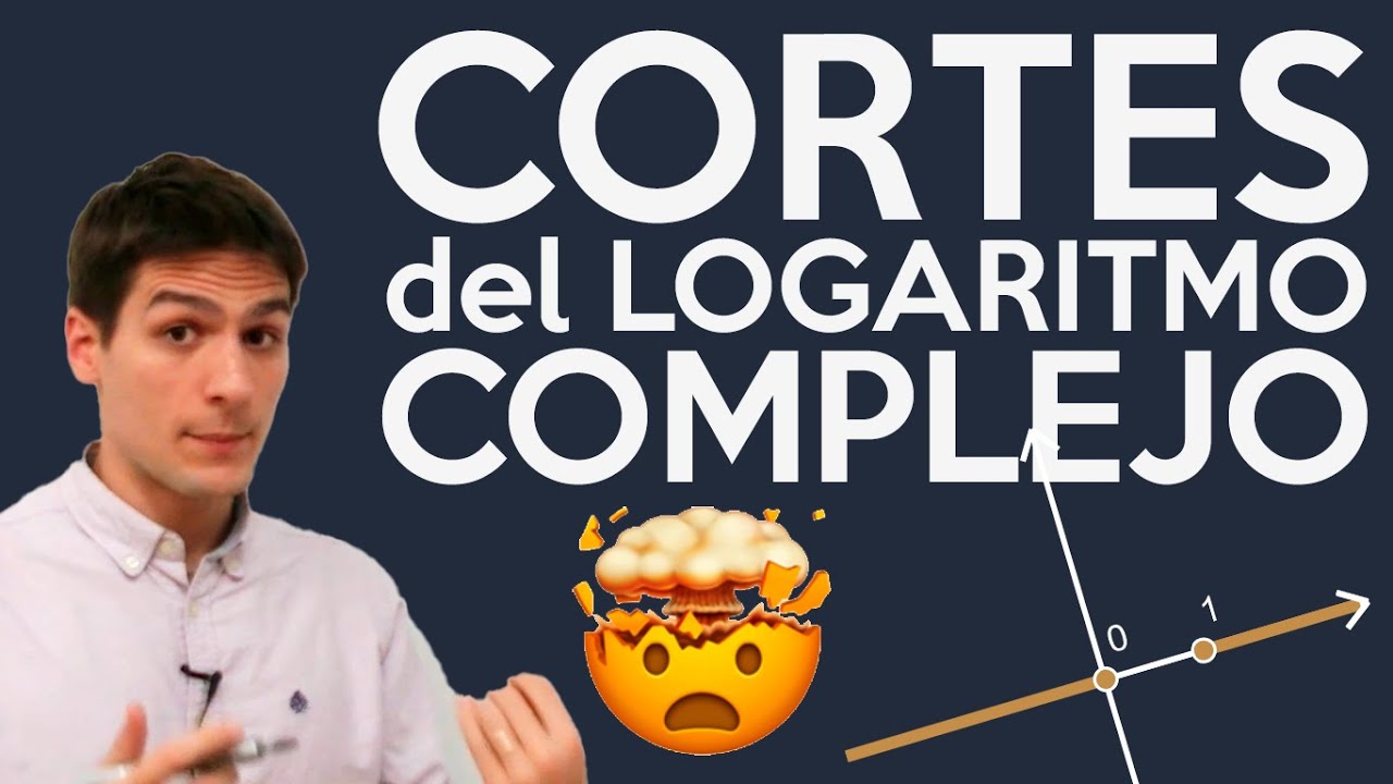 VARIABLE COMPLEJA 👉 Ramificaciones del logaritmo complejo