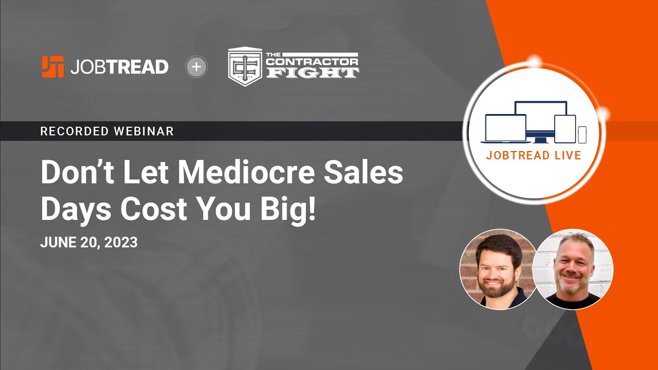 Don't Let Mediocre Sales Days Cost You Big! | JobTread Live with Eric Fortenberry and Tom Reber